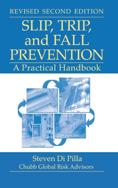 Slip, Trip, and Fall Prevention: A Practical Handbook, Second Edition