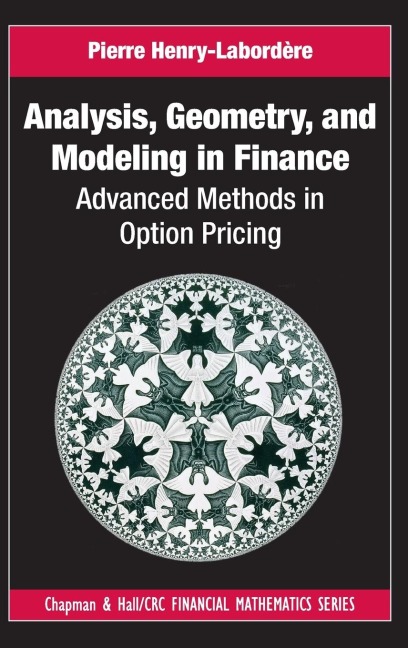 Analysis, Geometry, and Modeling in Finance: Advanced Methods in Option Pricing