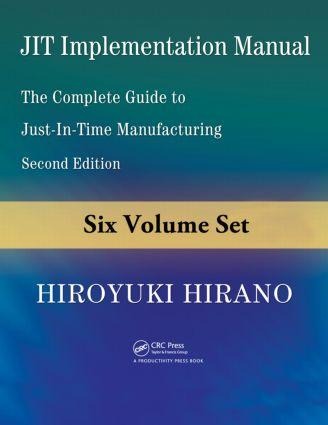 JIT Implementation Manual, 6-Volume Set: The Complete Guide to Just-In-Time Manufacturing