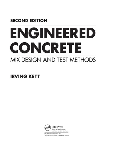 Engineered Concrete Mix Design and Test Methods, Second Edition