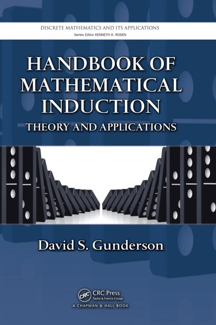Handbook of Mathematical Induction: Theory and Applications
