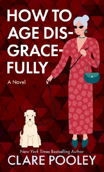 How to Age Disgracefully