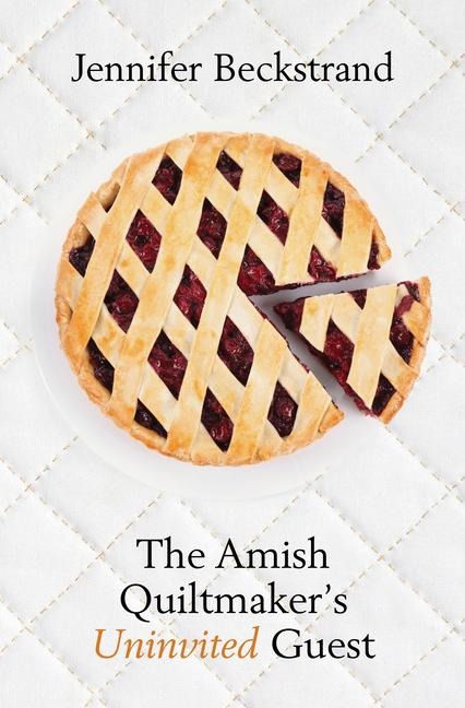 The Amish Quiltmakers Uninvited Guest