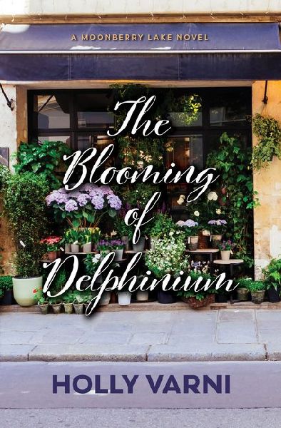 The Blooming of Delphinium: A Moonberry Lake Novel