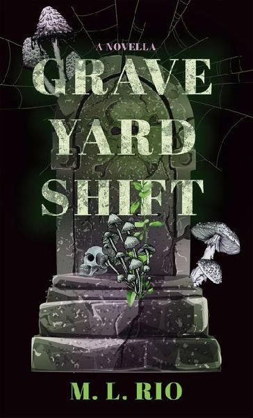 Graveyard Shift: A Novella