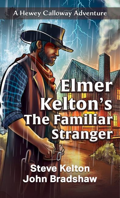 Elmer Keltons the Familiar Stranger