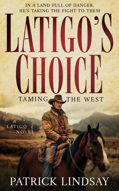 Latigos Choice: Taming the West