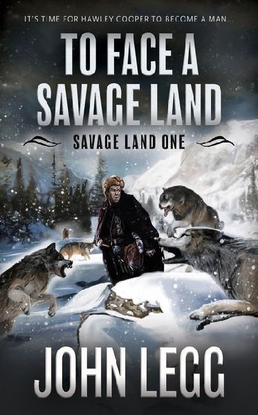 To Face a Savage Land: A Mountain Man Classic Western