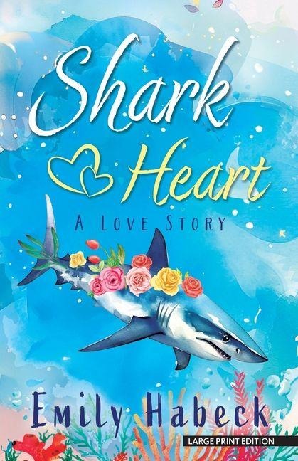 Shark Heart: A Love Story