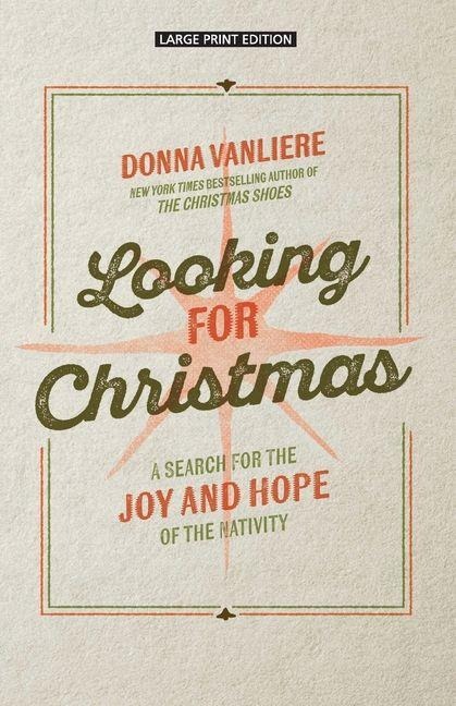 Looking for Christmas: A Search for Joy and Hope of the Nativity