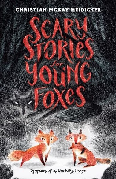 Scary Stories for Young Foxes