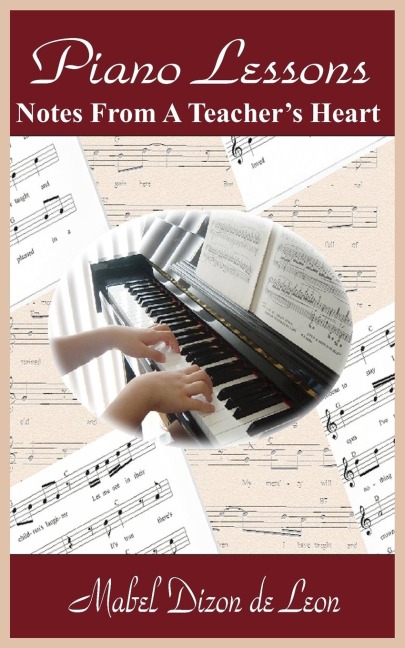Piano Lessons: Notes From A Teachers Heart