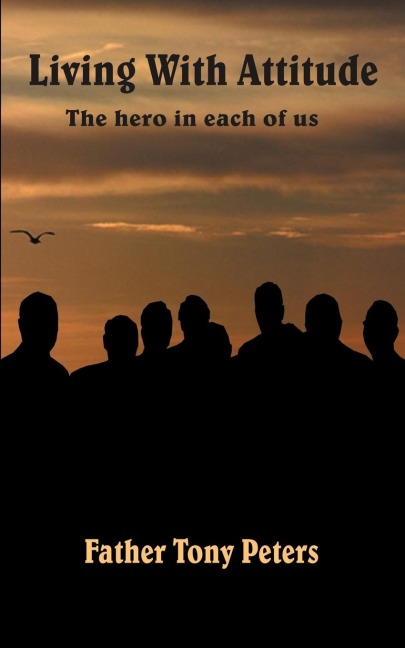 Living With Attitude: The hero in each of us