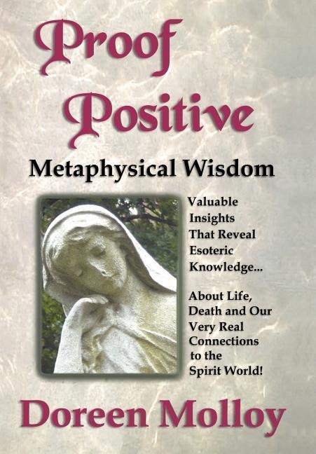 Proof Positive: Metaphysical Wisdom