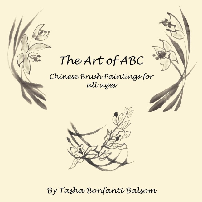 The Art of ABC: Chinese Brush Paintings for all ages