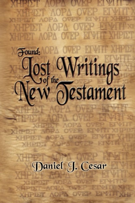 Found: Lost Writings of the New Testament