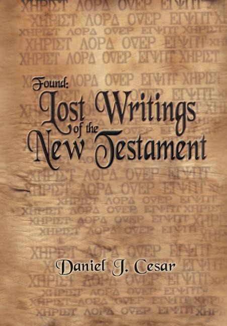 Found: Lost Writings of the New Testament