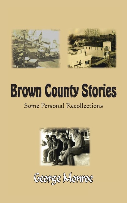 Brown County Stories: Some Personal Recollections