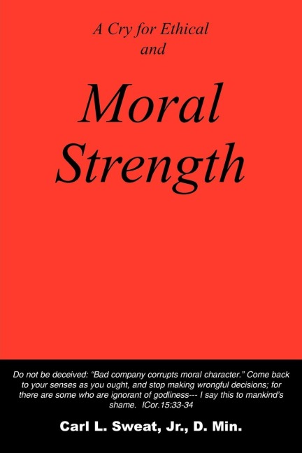 A Cry for Ethical and Moral Strength