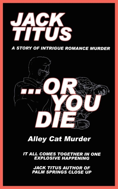 ...Or You Die: Alley Cat Murder