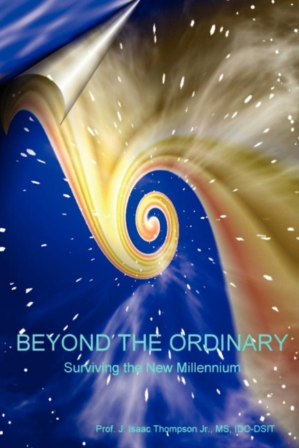 Beyond the OrdinaryÂ®: Surviving the New Millennium