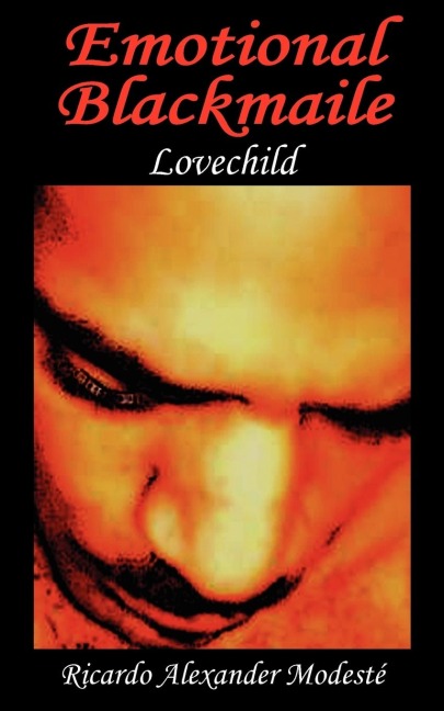 Emotional Blackmaile: Lovechild