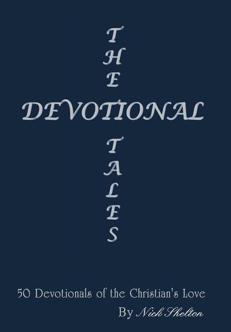 The Devotional Tales: 50 Devotionals of the Christians Love