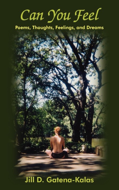 Can You Feel: Poems, Thoughts, Feelings, and Dreams