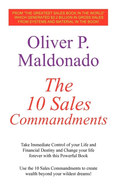 The 10 Sales Commandments: Take Immediate Control of your Life and Financial Destiny and Change your life forever with this Powerful Book