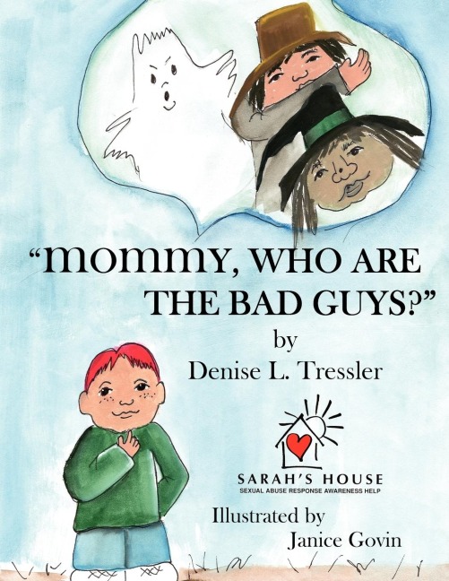 MOMMY, WHO ARE THE BAD GUYS?