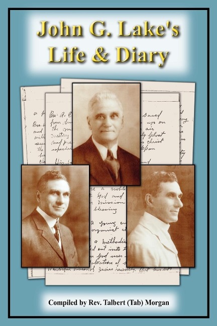 John G. Lakes Life  and  Diary