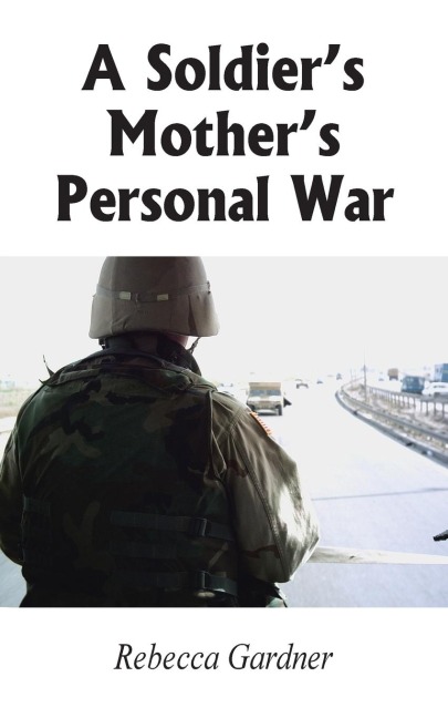 A Soldiers Mothers Personal War