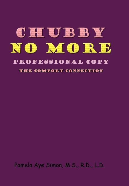 Chubby No More, Professional Copy: The Comfort Connection