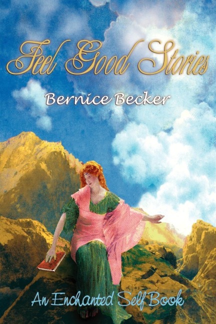 Feel Good Stories: An Enchanted Self Book
