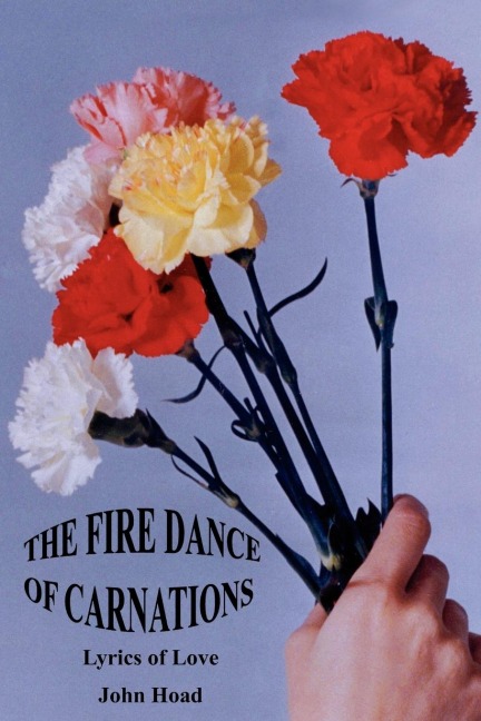 The Fire Dance of Carnations: Lyrics of Love