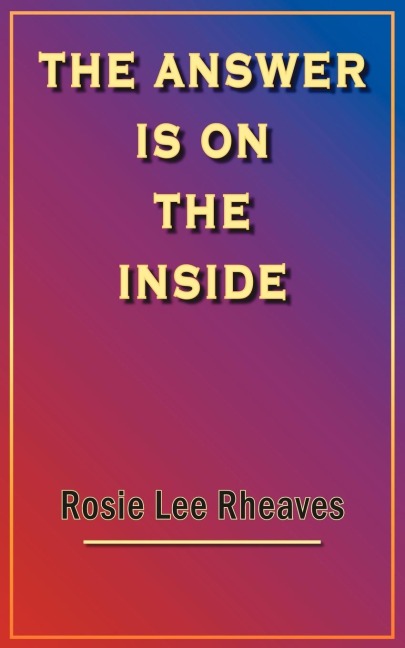 THE ANSWER IS ON THE INSIDE