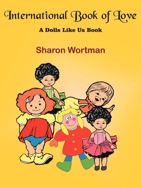 International Book of Love: A Dolls Like Us Book