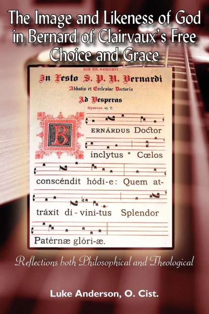 The Image and Likeness of God in Bernard of Clairauxs Free Choice and Grace
