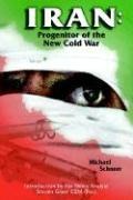 Iran: Progenitor of the New Cold War