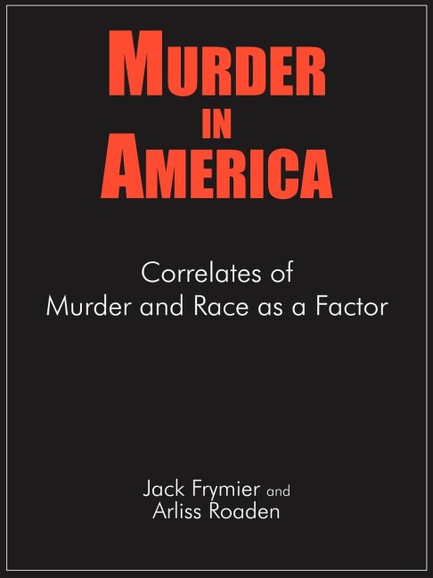 Murder in America: Correlates of Murder and Race as a Factor