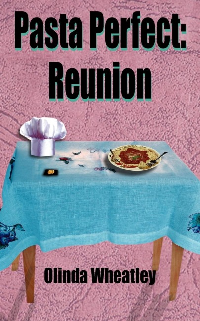 Pasta Perfect: Reunion