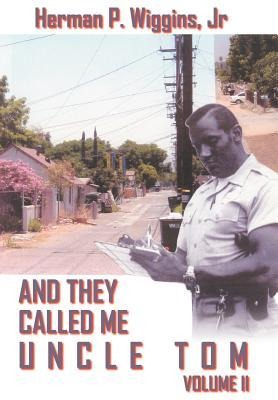And They Called Me Uncle Tom Volume II