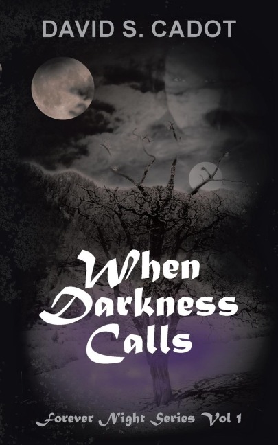 When Darkness Calls: Forever Night Series Volume 1