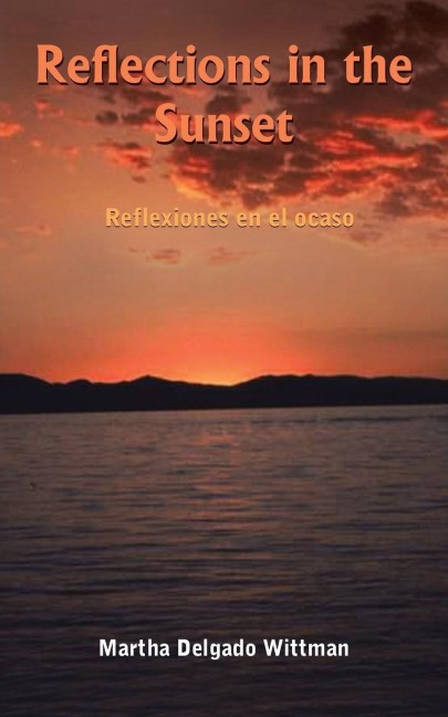 Reflections in the Sunset: Reflexiones en el ocaso