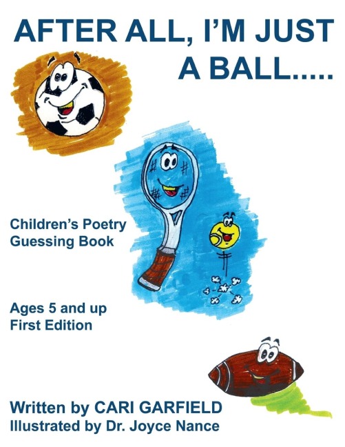 After All, Im Just a Ball.....: Childrens Poetry Guessing Book