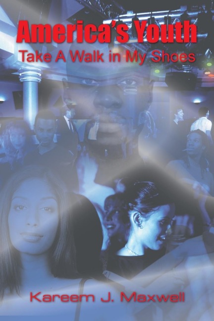 Americas Youth: Take a Walk in My Shoes