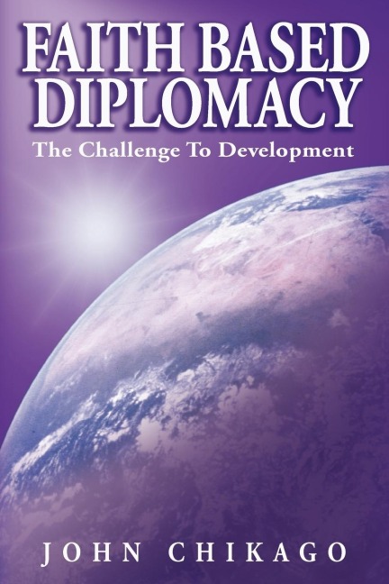 Faith Based Diplomacy: The Challenge to Development