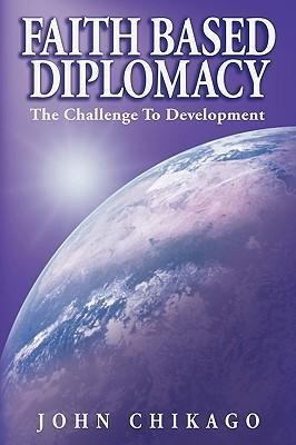 Faith Based Diplomacy: The Challenge to Development