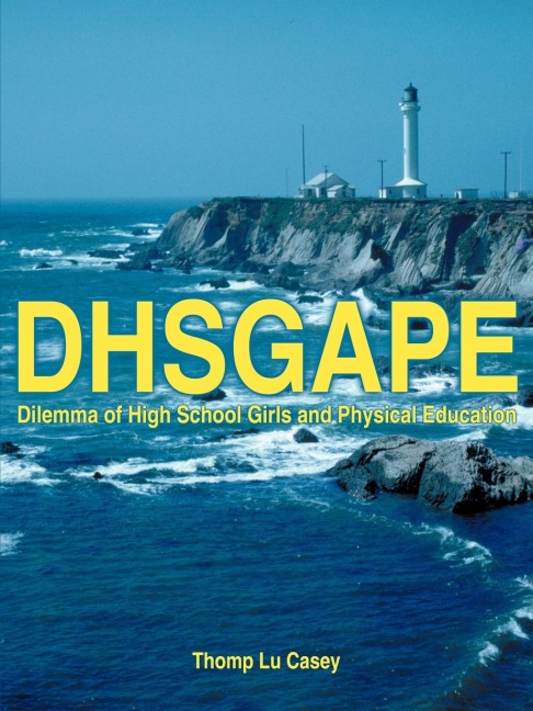 DHSGAPE: Dilemma of High School Girls and Physical Education