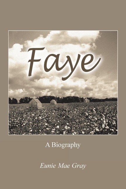 Faye: A Biography